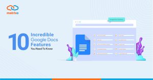10 Incredible Google Docs Features You Need To Know