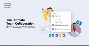 the-ultimate-team-collaboration-with-google-workspace
