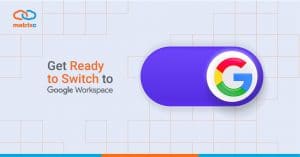 get-ready-to-switch-to-google-workspace